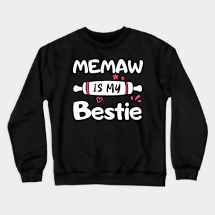 Cute Memaw Is My Bestie Spoiled Family Crewneck Sweatshirt